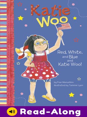 cover image of Red, White, and Blue and Katie Woo!
